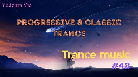 Trance Music Part48progressive And Classic Trance Youtube