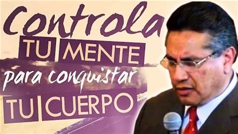 Chuy Olivares Predicas Controla Tu Mente Para Conquistar Tu