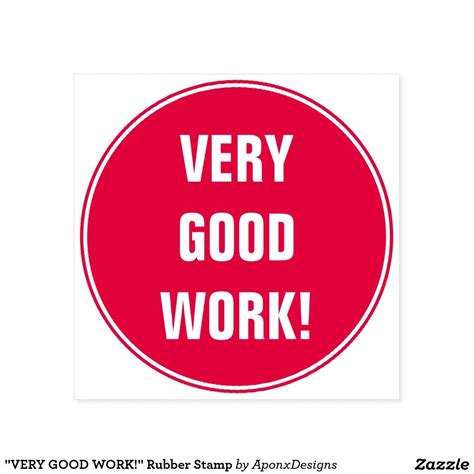 Very Good Work Rubber Stamp Rubber Stamps Stamp Rubber