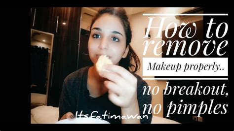 how to remove your makeup properly prevent acne breakouts break down makeup youtube