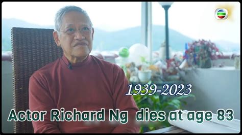 Tvb News 10 Apr 2023 Actor Richard Ng Dies At Age 83 Youtube
