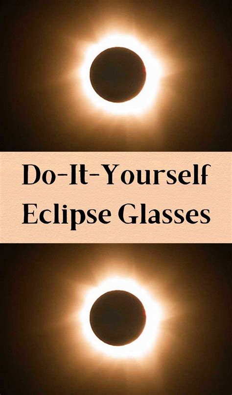Prepare For The Upcoming Total Solar Eclipse Heres How To Make Your