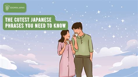 The Cutest Japanese Phrases You Need To Know Edopen Japan