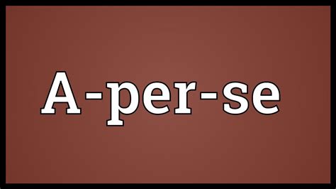 In english, many past and present participles of verbs can be used as adjectives. A-per-se Meaning - YouTube