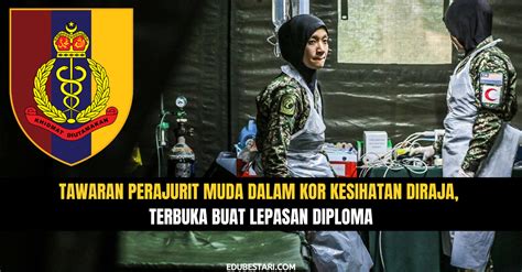 Tawaran Menyertai Perajurit Muda Dalam Kor Kesihatan Diraja Tentera Darat Malaysia Buat Lepasan