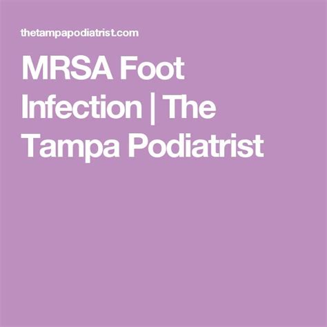 Mrsa Foot Infection The Tampa Podiatrist Mrsa Infections Podiatrist