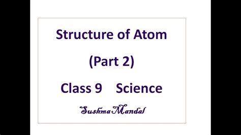 9 Science Structure Of The Atom Youtube