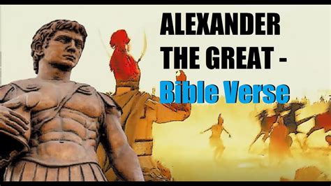 Bible Verse Alexander The Great Youtube