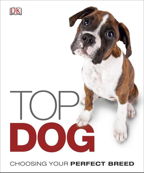 Top Dog Hardback Dog Breed Book Dog Books