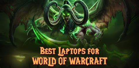 6 Best Laptops For World Of Warcraft In 2024