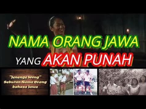 Nama Orang Jawa Ini Akan Punah Youtube