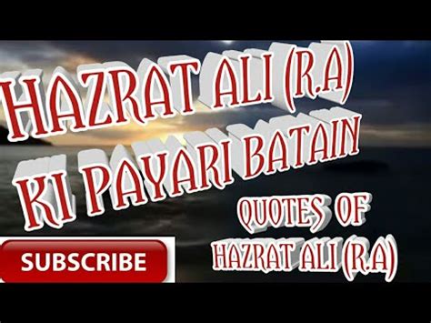 Hazrat Ali R A Ki Pyari Baatein Quotes Of Hazrat Ali R A Youtube