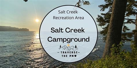 Ultimate Guide To Salt Creek Campground Port Angeles Washington