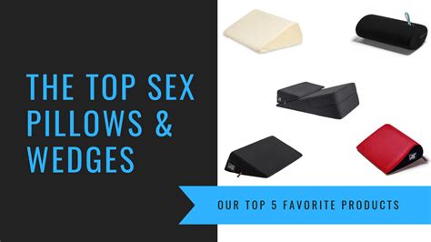 The Best Sex Pillows And Wedges Doctor Climax
