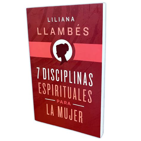7 Disciplinas Espirituales Para La Mujer Liliana Llambés Librería Elim