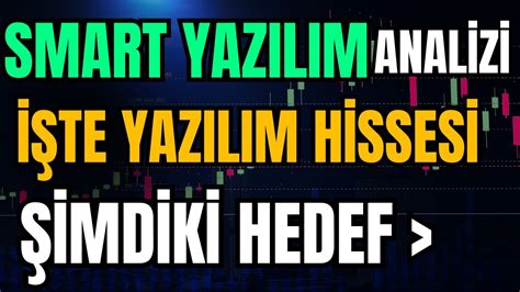 Smartiks hisse analizi smart yazılım analizi smart ne olur smart