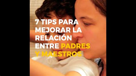 7 Tips Para Mejorar La RelaciÓn Entre Padres Y Maestros Youtube
