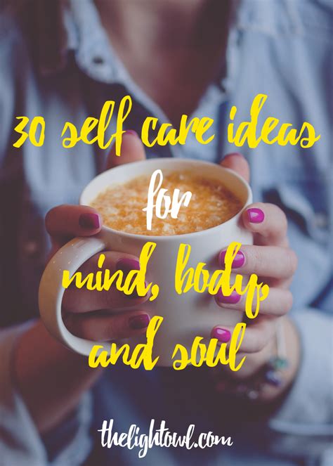 30 Self Care Ideas For Mind Body And Soul Self Care Activities
