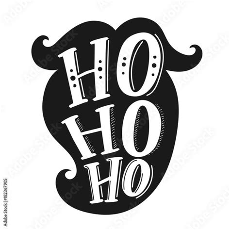Hand Lettering Ho Ho Ho With Santa Claus Beard Silhouette Illustration
