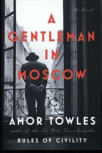 A gentleman in moscow immerses us in another elegantly drawn era with the story of count alexander rostov. A Gentleman in Moscow - Member Book Discussion Series