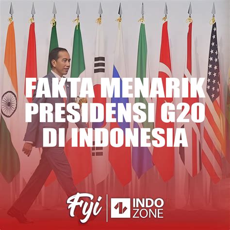 Fakta Menarik Presidensi G20 Di Indonesia Indozoneid