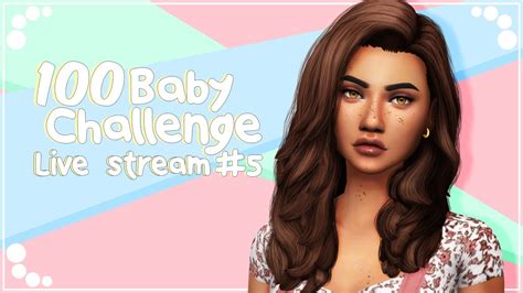 The Sims 4 100 Baby Challenge Live Stream 5 Youtube