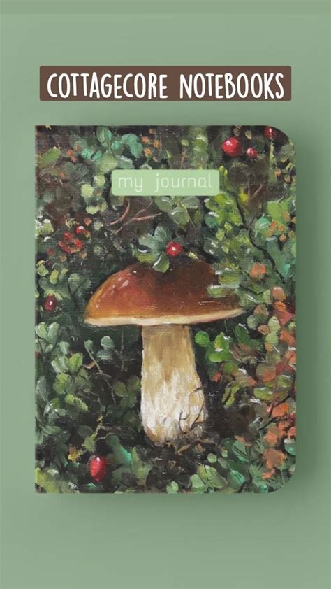 Cottagecore Notebooksandjournals Aesthetic Cover Mushroom Plants Art