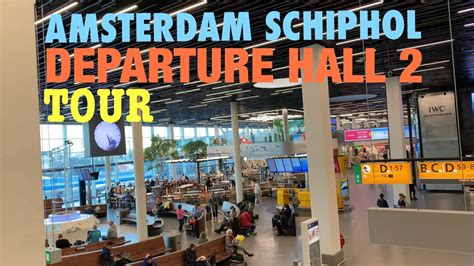 Amsterdam Schiphol International Airport Departure Hall Tour Youtube