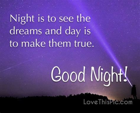 Night Is To See The Dreams Night Dreams Night Time Goodnight Good Night