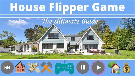 House Flipper Game The Ultimate Guide New Update 2021