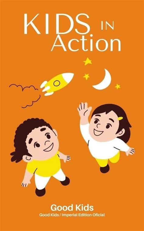 Good Kids 1 Kids In Action Ebook Good Kids 9798215842447