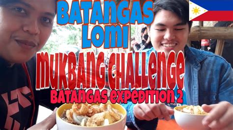 Batangas Lomi Mukbang Challengebatangas Expedition Part2 Youtube