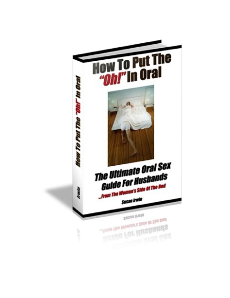 SOLUTION How To Put The Oh In Oral The Ultimate Oral Sex Guide Studypool