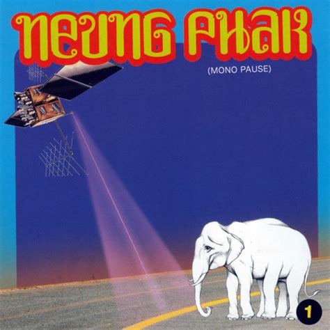 Neung Phak Neung Phak Releases Discogs