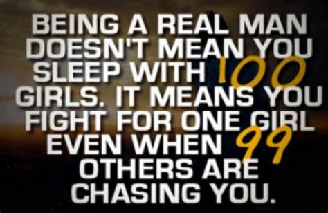 Being A Real Man Real Men Quotes Life Quotes Real Man