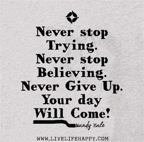 Never Stop Trying Never Stop Believing Never Give Up Yo Flickr