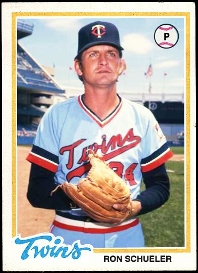 When Topps Had Baseballs Gimmie A Do Over 1978 Ron Schueler