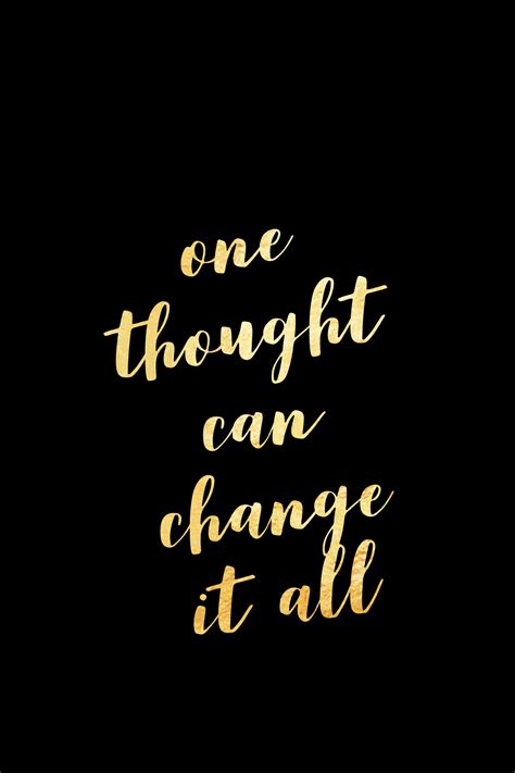 One Thought Can Change It All Negative Thought Spiral Positive