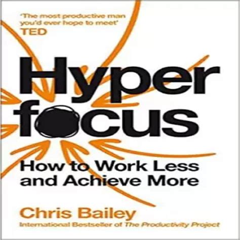 Buy Hyperfocus By Chris Bailey Top Novels To Read In 2022