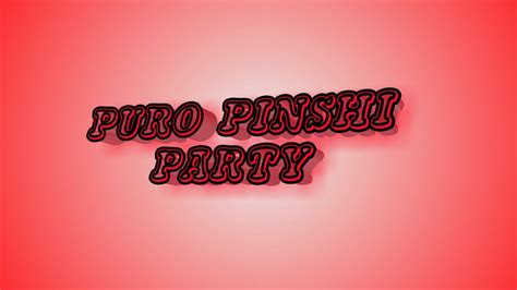 Puro Pinshi Party Home