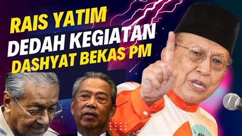 Rais Yatim Dedah Kegiatan Dashyat Dan Rahsia Bekas Perdana Menteri