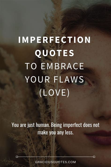 40 Imperfection Quotes To Embrace Your Flaws Love This Unruly