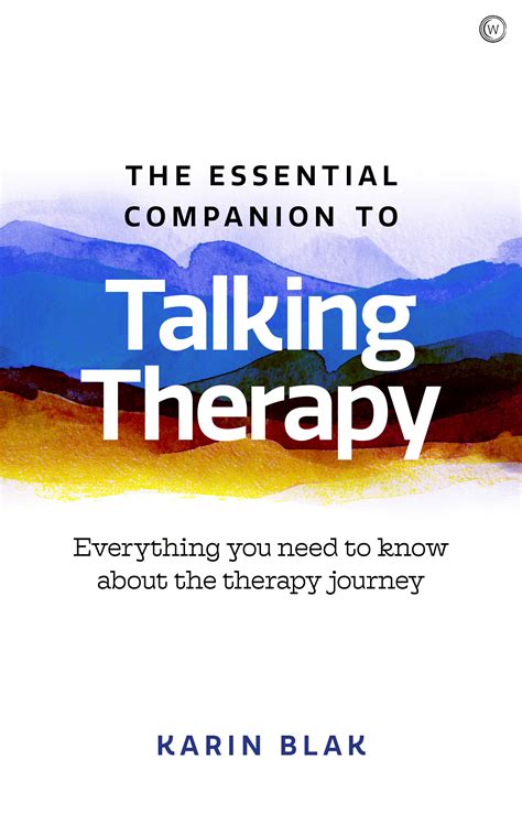 The Essential Companion To Talking Therapy By Karin Blak Watkins