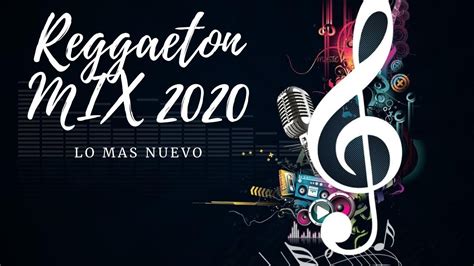 Mix Reggaeton 2020 Lo Mejor Del 2020 Youtube