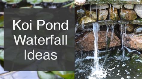 Koi Pond Waterfall Ideas Youtube