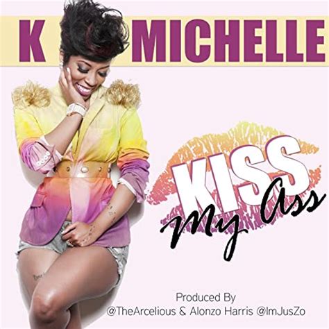 Kiss My Ass Explicit De K Michelle En Amazon Music Amazones