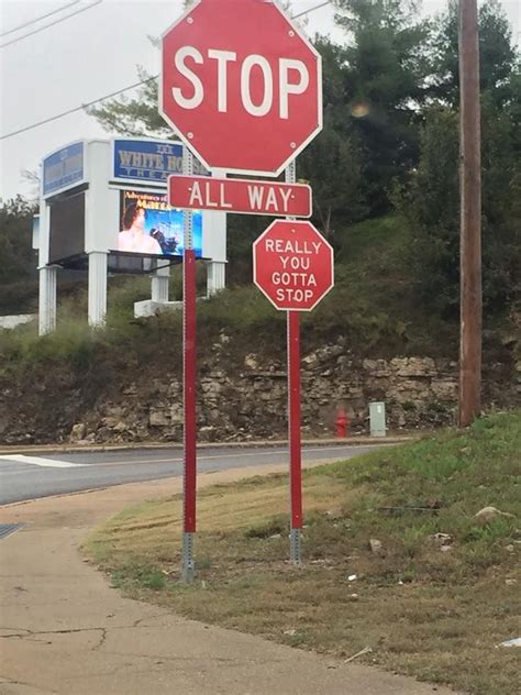 Stop Signs Are Getting Really Sassy Funny Road Signs Funny Signs