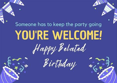 Happy Belated Birthday Funny Quotes To Write On A Card