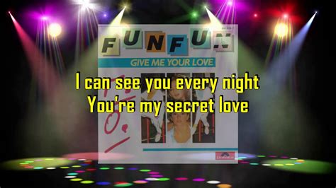 Fun Fun Give Me Your Love 7 Single With Lyrics Youtube