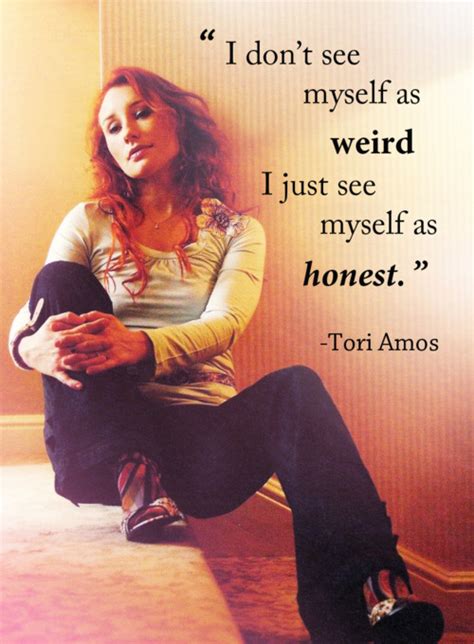 Tori Amos S Quotes Famous And Not Much Sualci Quotes 2019